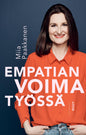 Etukansi. Miia Paakkanen Empatian voima työssä