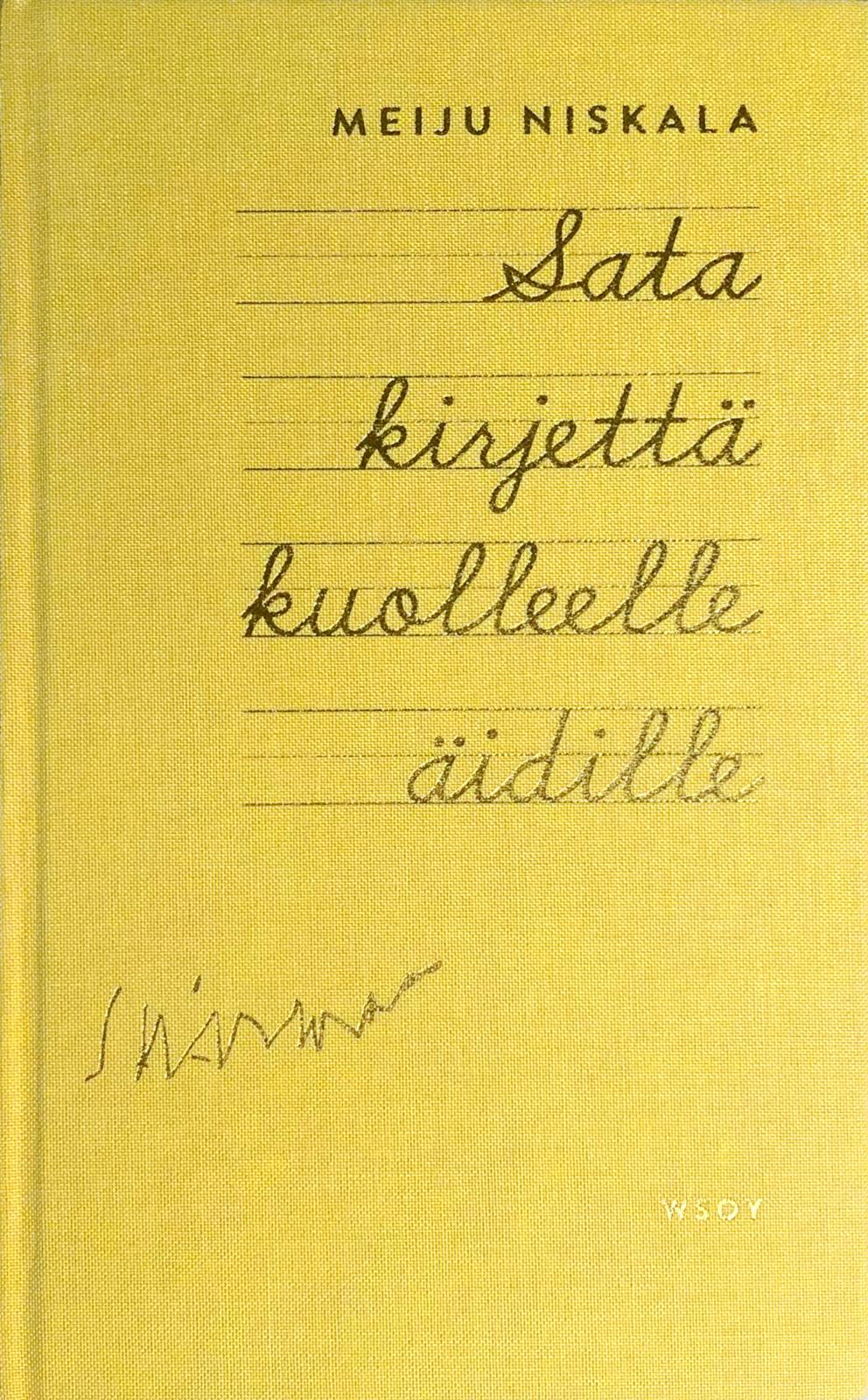 Etukansi. Meiju Niskala. Sata kirjettä kuolleelle äidille