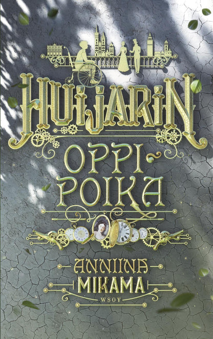 Etukansi. Anniina Mikama. Huijarin oppipoika