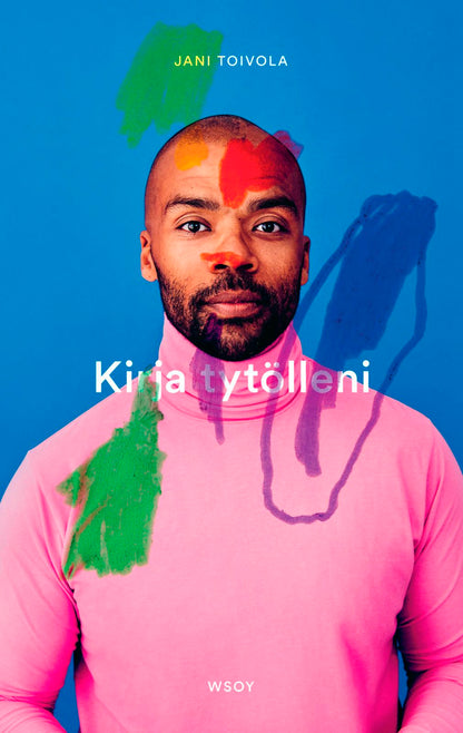 Etukansi. Jani Toivola. Kirja tytölleni