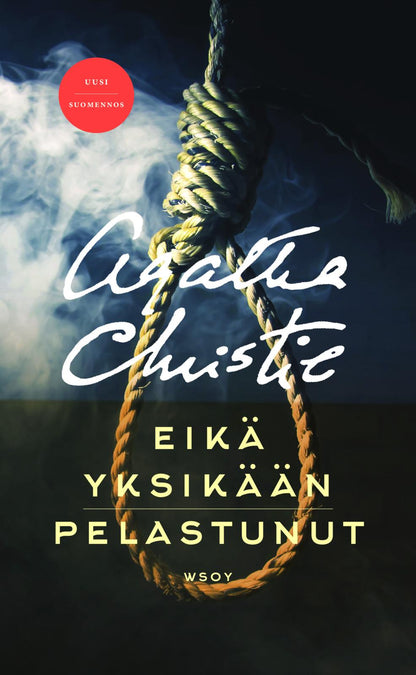Etukansi. Agatha Christie. Eikä yksikään pelastunut. Uusi suomennos