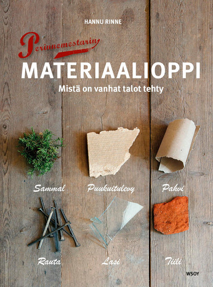 Etukansi. Hannu Rinne. Perinnemestarin materiaalioppi