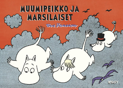 Etukansi. Tove Jansson Muumipeikko ja marsilaiset