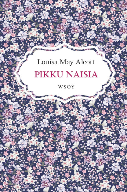Etukansi. Louisa May Alcott. Pikku naisia