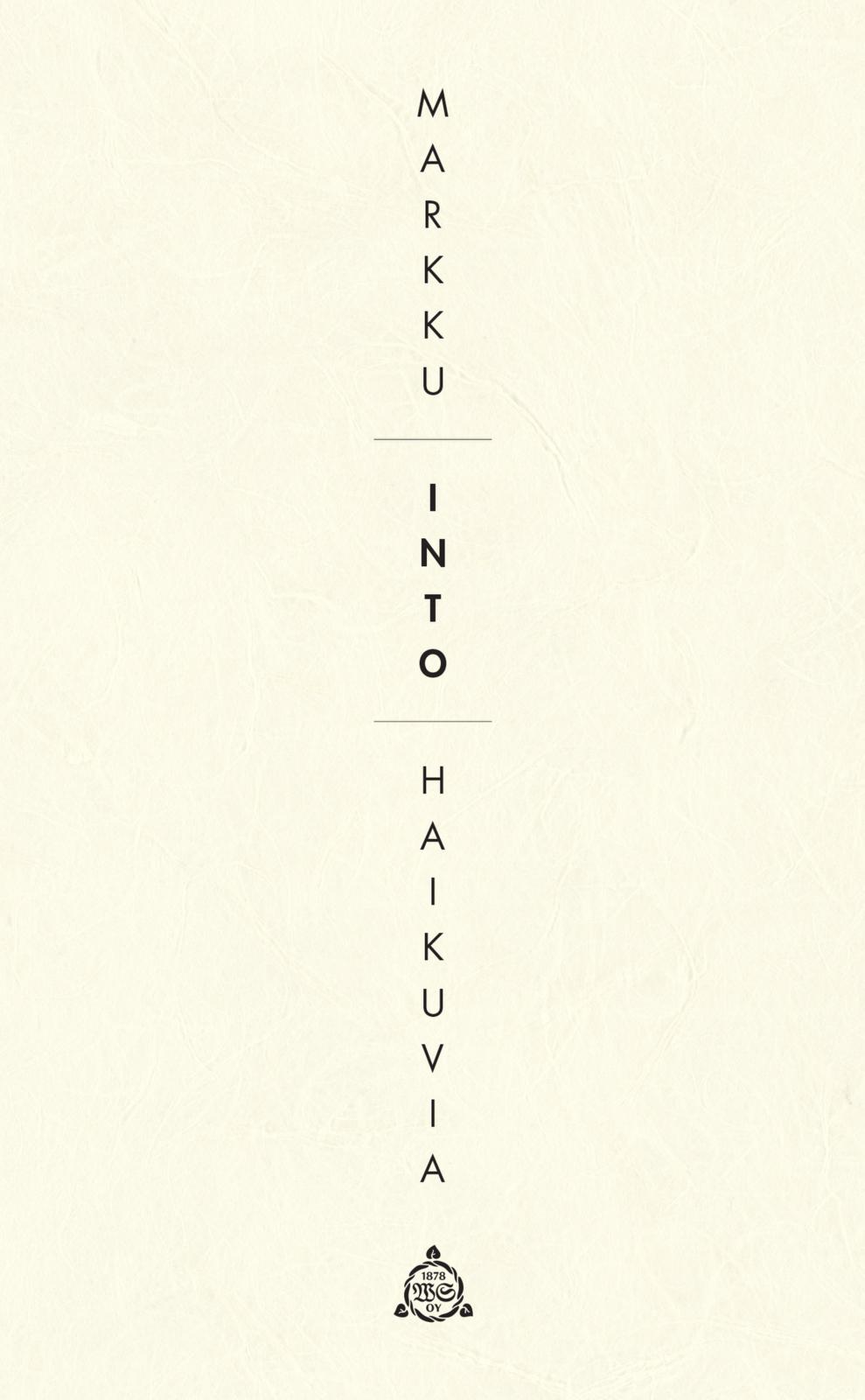 Etukansi. Markku Into. Haikuvia