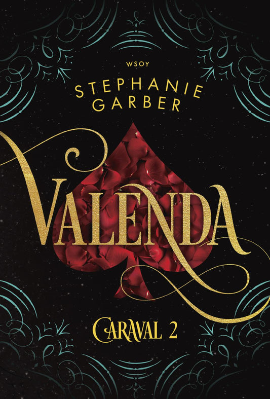 Etukansi. Stephanie Garber. Valenda.