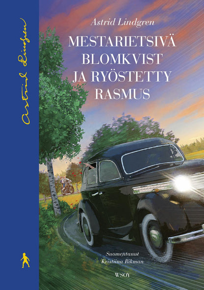 Etukansi. Astrid Lindgren. Mestarietsivä Blomkvist ja ryöstetty Rasmus