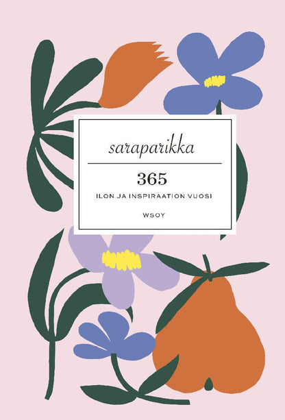 Etukansi. Sara Parikka. 365. Ilon ja inspiraation vuosi