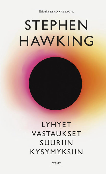 Etukansi. Stephen Hawking. Lyhyet vastaukset suuriin kysymyksiin