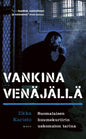 Etukansi. Ilkka Karisto Vankina Venäjällä