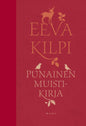 Etukansi. Eeva Kilpi Punainen muistikirja