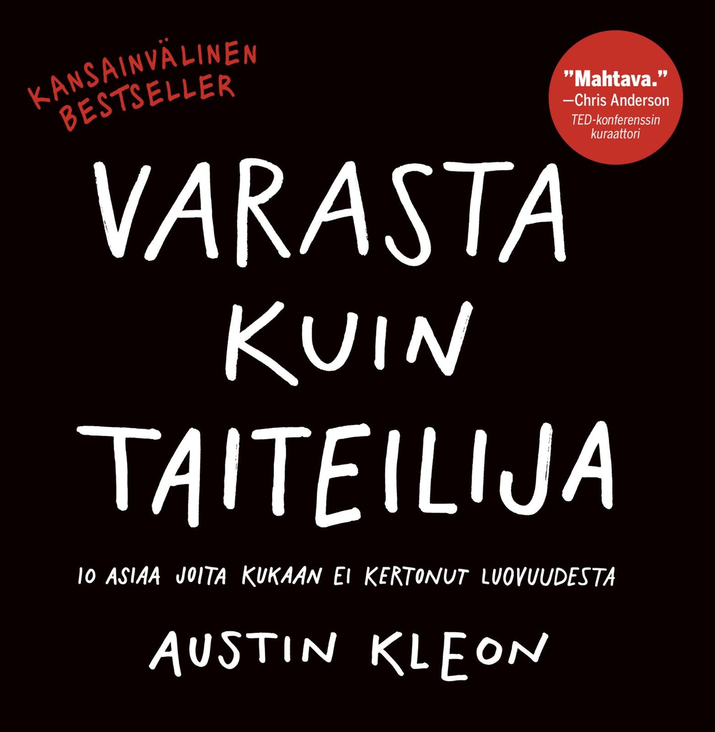 Etukansi. Austin Kleon. Varasta kuin taiteilija