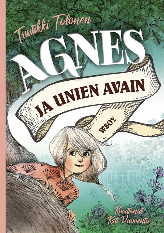 Etukansi. Tuutikki Tolonen. Kati Vuorento. Agnes ja unien avain.