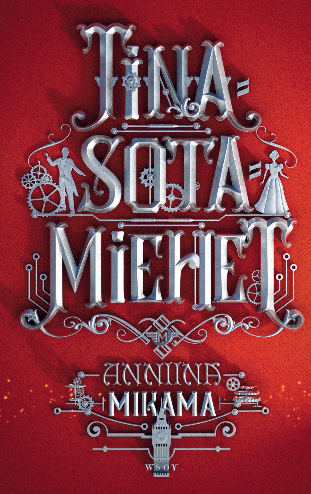 Etukansi. Anniina Mikama. Tinasotamiehet