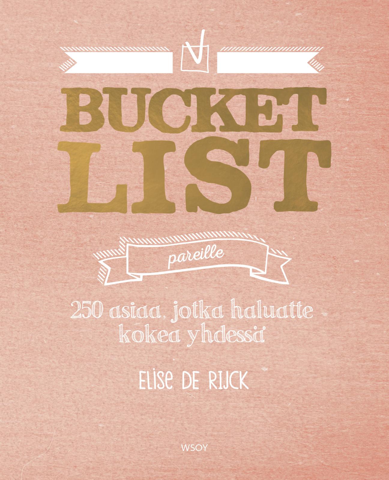 Etukansi. Elise de Rijck Bucket list pareille