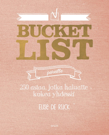 Etukansi. Elise de Rijck Bucket list pareille