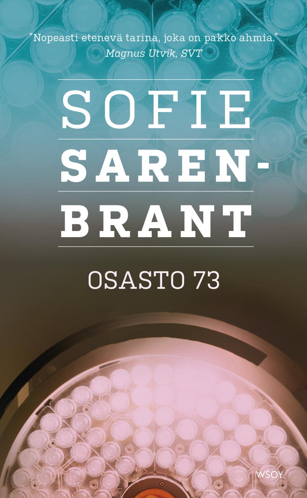 Etukansi. Sofie Sarenbrant Osasto 73