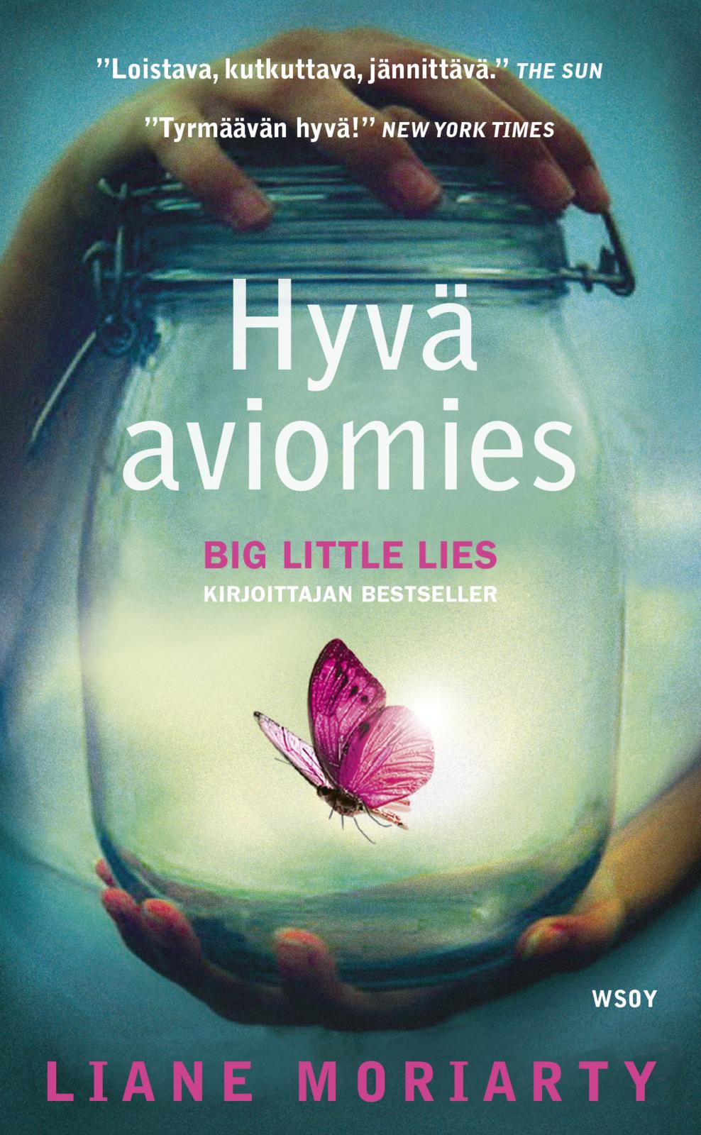 Etukansi. Liane Moriarty Hyvä aviomies
