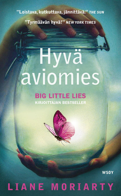 Etukansi. Liane Moriarty Hyvä aviomies