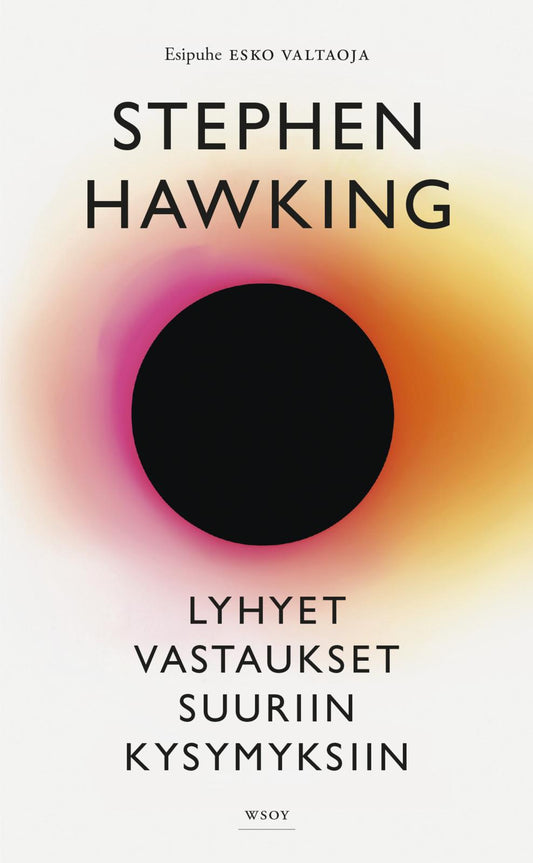 Etukansi. Stephen Hawking. Lyhyet vastaukset suuriin kysymyksiin.