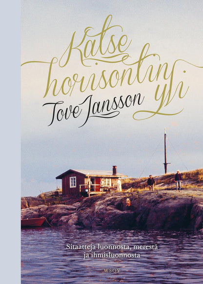 Etukansi. Tove Jansson Katse horisontin yli