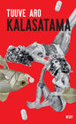 Etukansi. Tuuve Aro Kalasatama