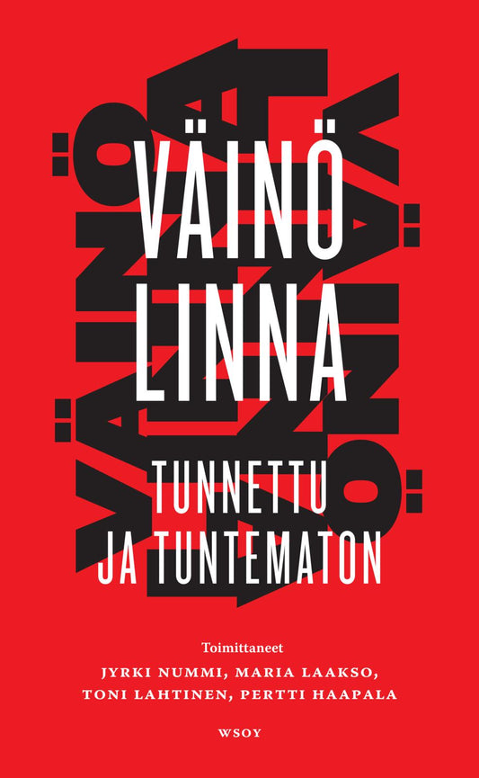Etukansi. Väinö Linna - tunnettu ja tuntematon.
