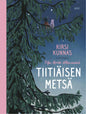 Etukansi. Kirsi Kunnas Tiitiäisen metsä 