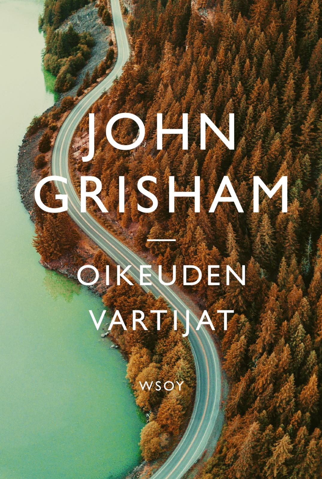 Etukansi. John Grisham Oikeuden vartijat