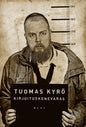 Etukansi. Tuomas Kyrö Kirjoituskonevaras