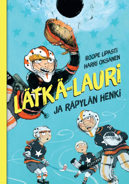 Etukansi. Roope Lipasti. Harri Oksanen. Lätkä-Lauri ja räpylän henki.