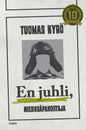 Etukansi. Tuomas Kyrö En juhli, Mielensäpahoittaja