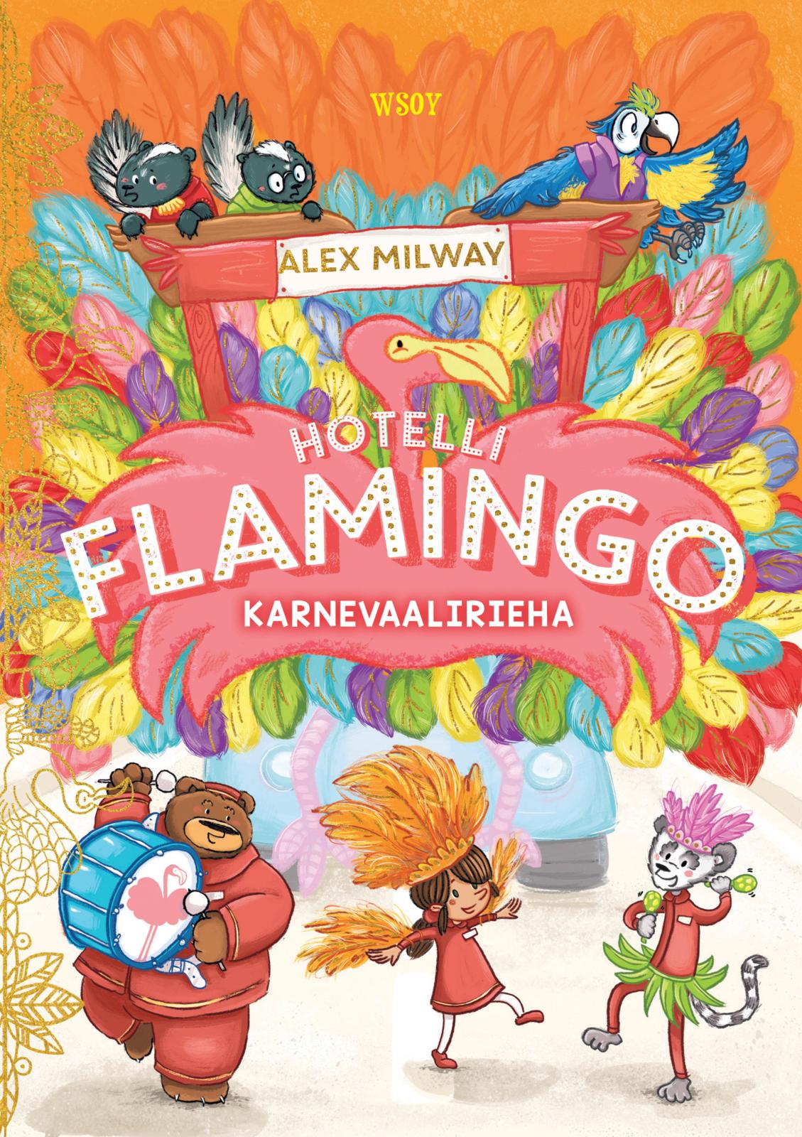 Etukansi. Alex Milway. Hotelli Flamingo: Karnevaalirieha