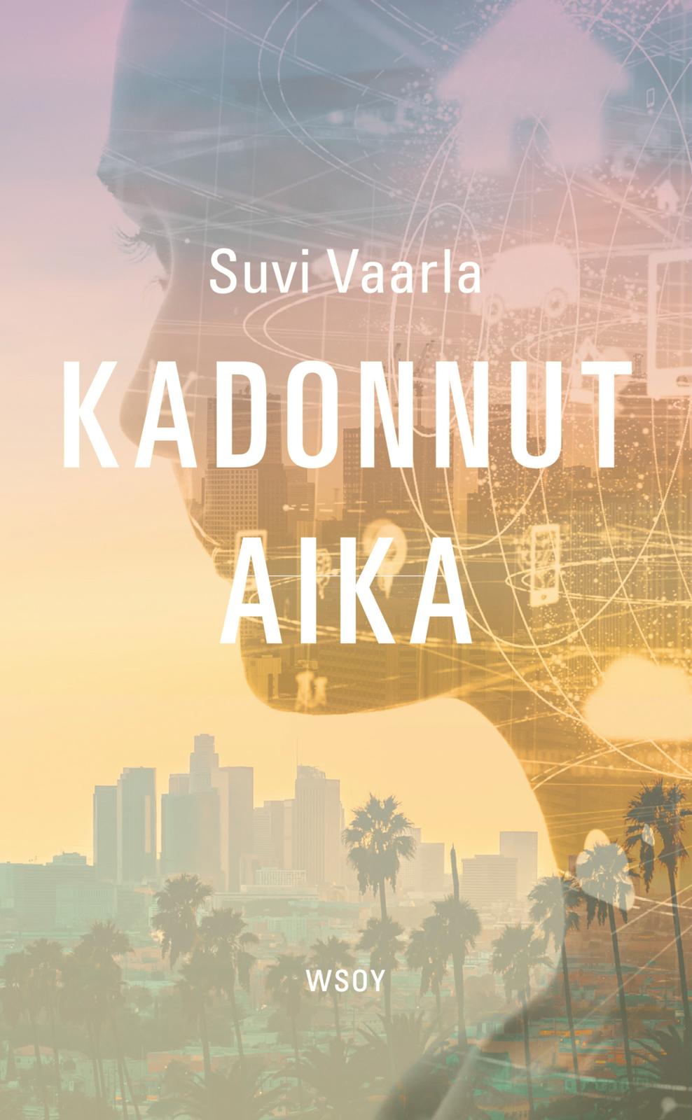 Etukansi. Suvi Vaarla Kadonnut aika