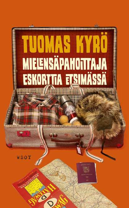 Etukansi. Tuomas Kyrö Mielensäpahoittaja Eskorttia etsimässä 