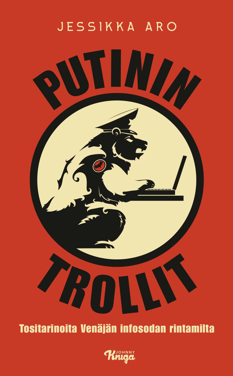 Etukansi. Jessikka Aro Putinin trollit