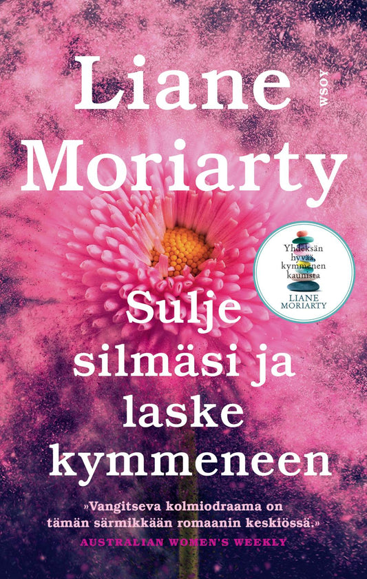 Etukansi. Liane Moriarty. Sulje silmäsi ja laske kymmeneen.