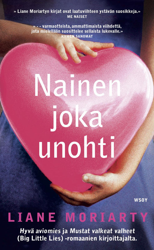 Etukansi. Liane Moriarty. Nainen joka unohti.