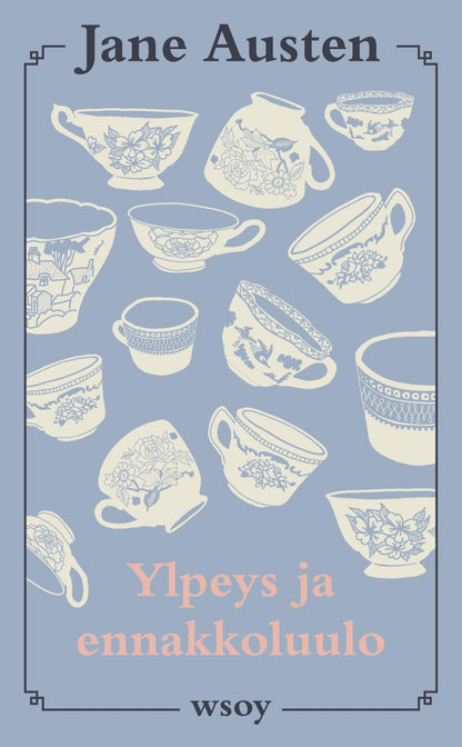 Etukansi. Jane Austen Ylpeys ja ennakkoluulo