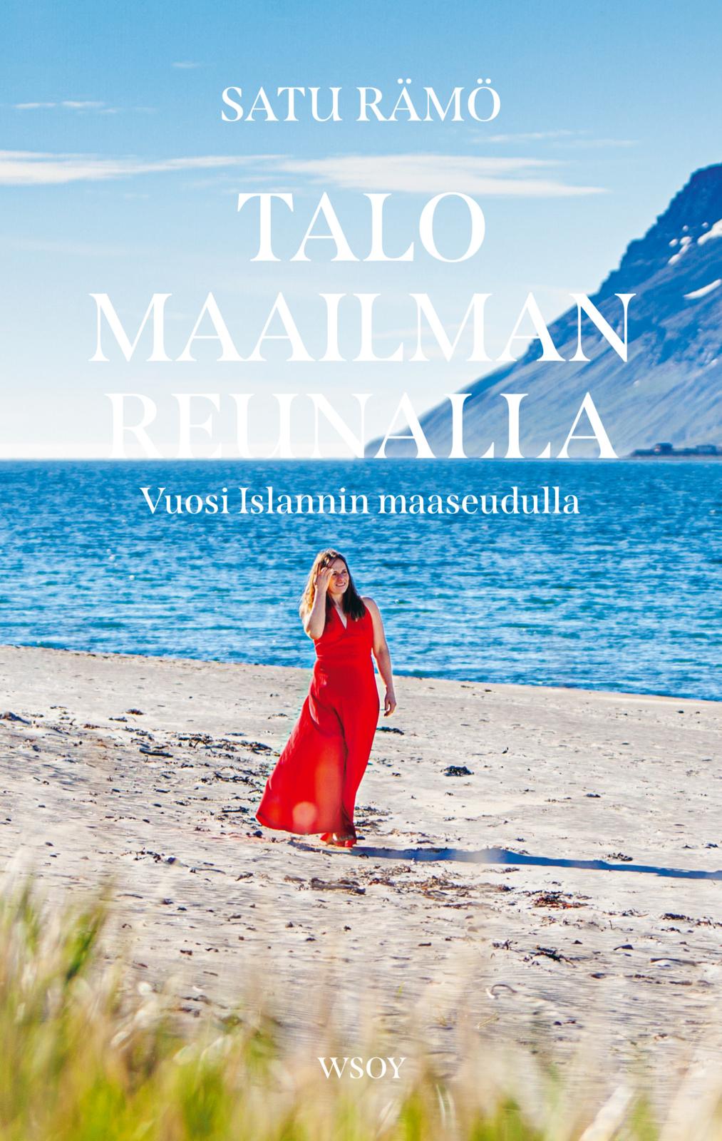 Etukansi. Satu Rämö Talo maailman reunalla