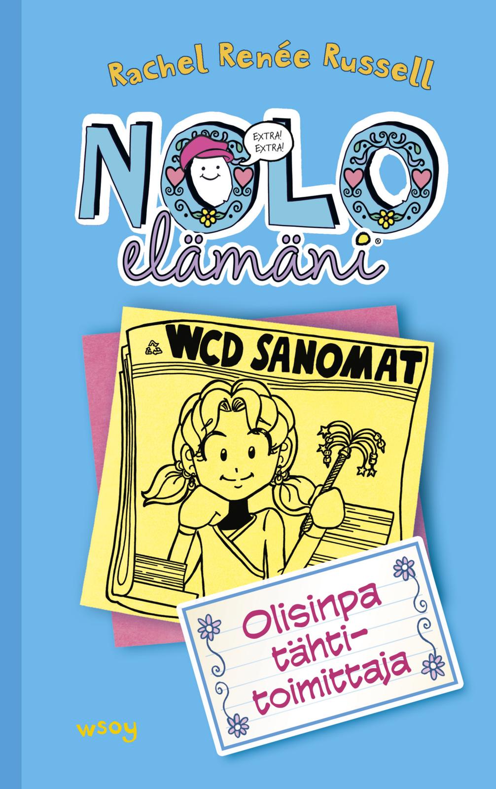 Etukansi. Rachel Renée Russell. Nolo elämäni: Olisinpa tähtitoimittaja