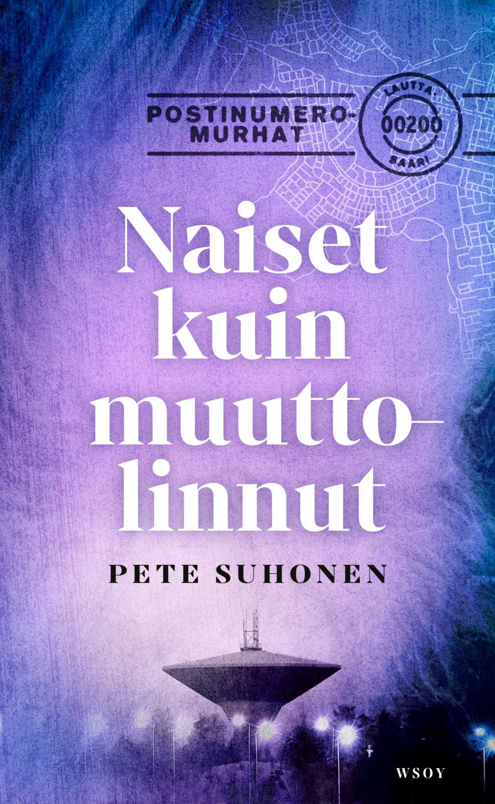 Etukansi. Pete Suhonen Naiset kuin muuttolinnut