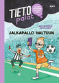 Etukansi. Mika Wickström Tietopalat: Jalkapallo haltuun