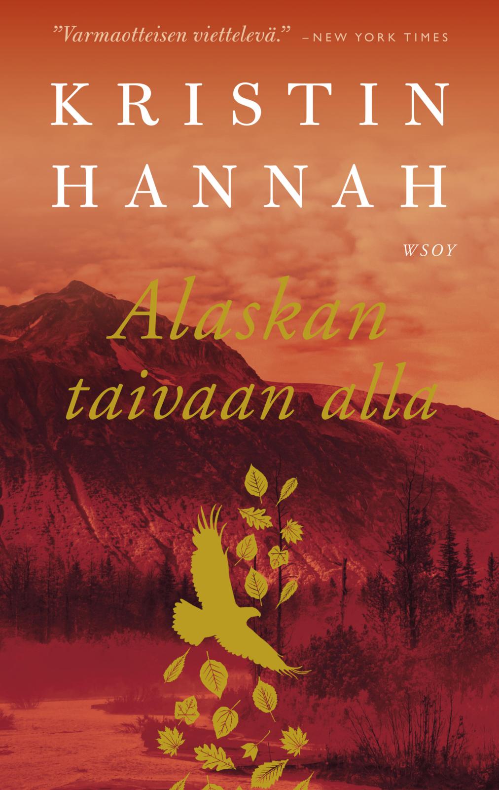 Etukansi. Kristin Hannah. Alaskan taivaan alla