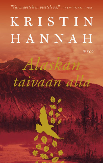 Etukansi. Kristin Hannah. Alaskan taivaan alla