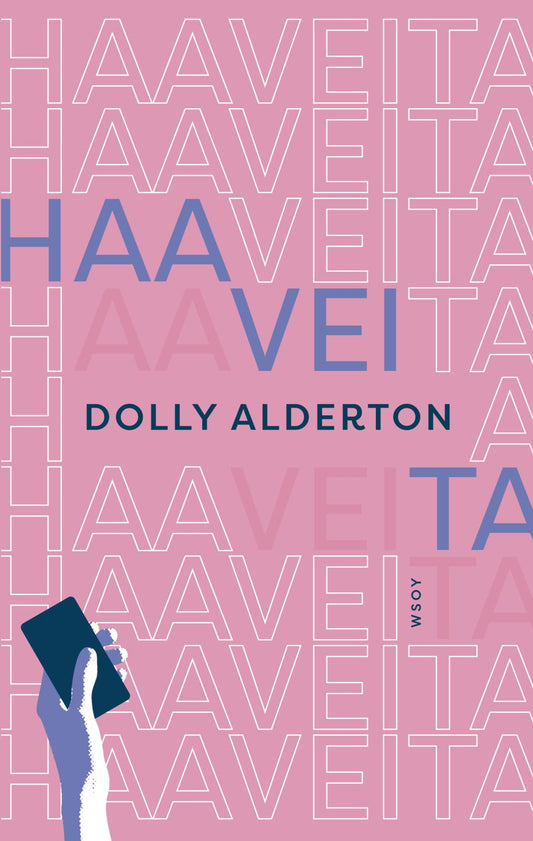 Etukansi. Dolly Alderton. Haaveita.