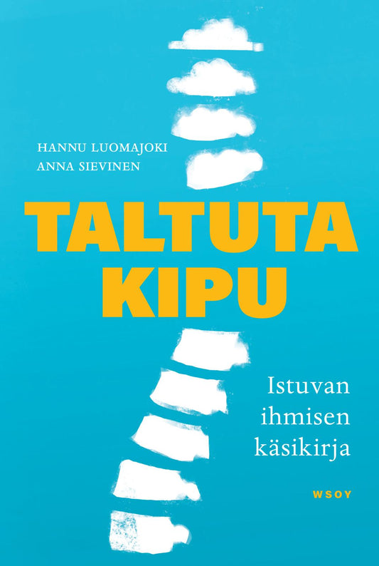 Etukansi. Hannu Luomajoki. Anna Sievinen. Taltuta kipu.