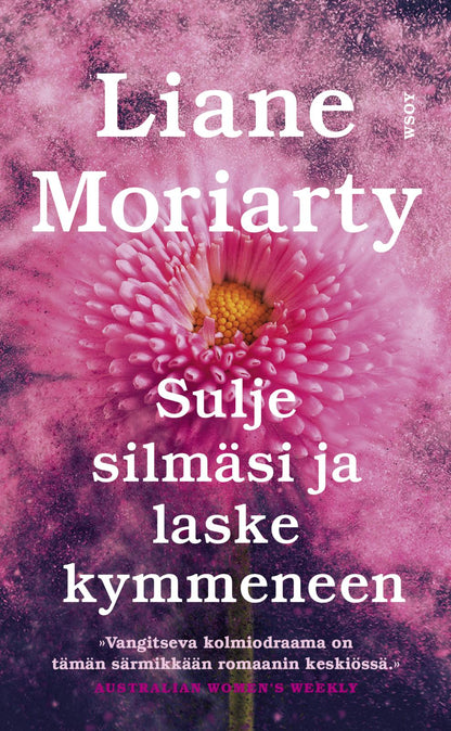 Etukansi. Liane Moriarty Sulje silmäsi ja laske kymmeneen