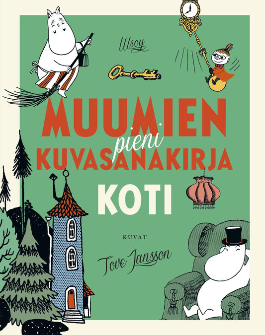 Etukansi. Tove Jansson. Muumien pieni kuvasanakirja: Koti.
