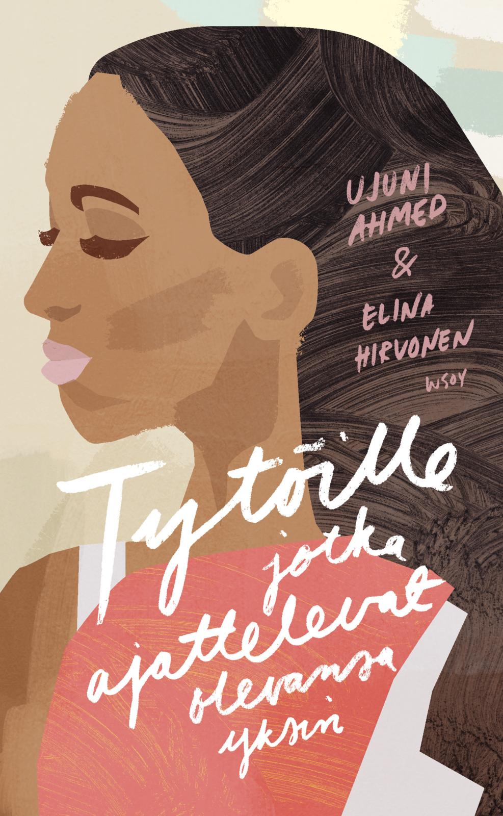 Etukansi. Elina Hirvonen Tytöille, jotka ajattelevat olevansa yksin